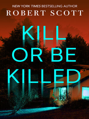 cover image of Kill Or Be Killed